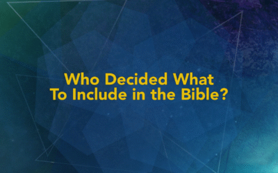 WHO DECIDED WHAT TO INCLUDE IN THE BIBLE?